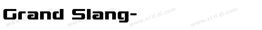 Grand Slang字体转换